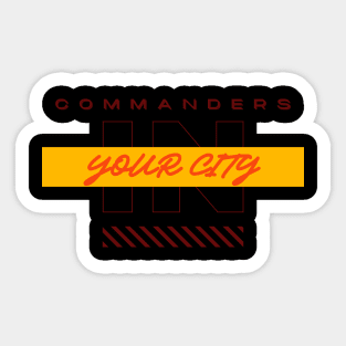 COMMANDERS IN YOUR CITY Sticker